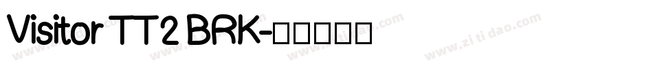Visitor TT2 BRK字体转换